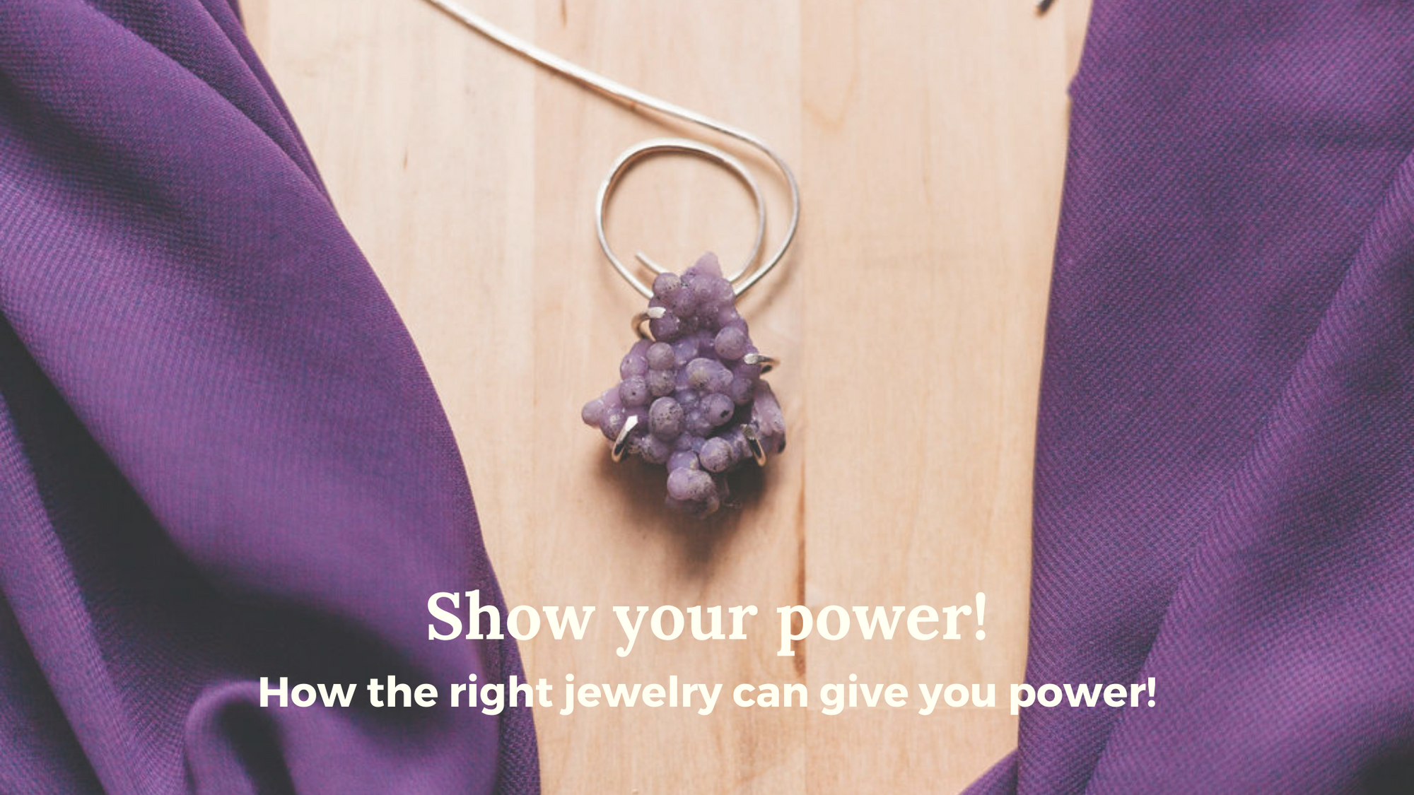 Show Your Power! Wear Jewelry that Inspires You